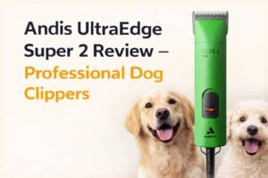 Andis UltraEdge Super 2 Review